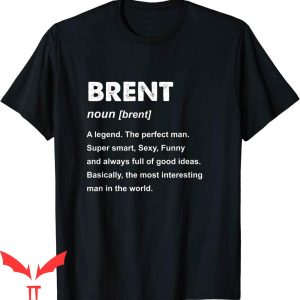 Bud Barry Bob Brent T-Shirt Brent Name Cool Design Trendy