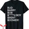 Bud Barry Bob Brent T-Shirt Cool Design Retro Graphic Tee