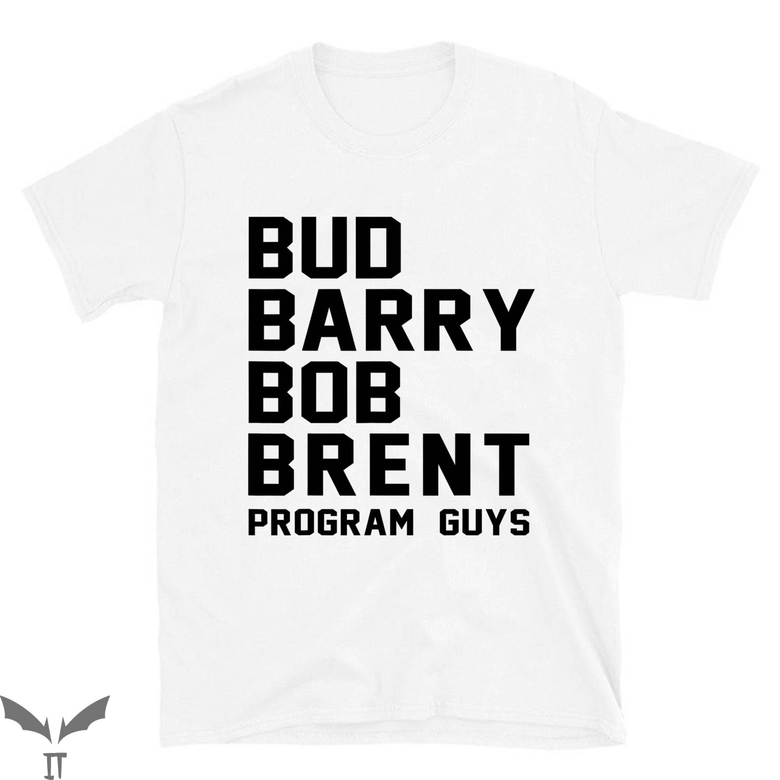 Bud Barry Bob Brent T-Shirt Cool Design Trendy Graphic Shirt