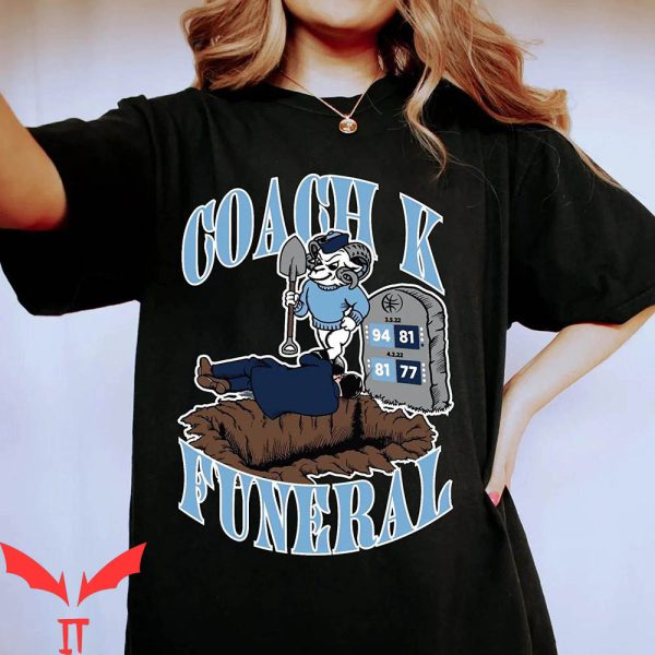 Coach K Funeral T-Shirt