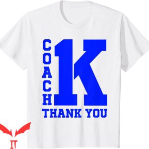 Coach K Funeral T-Shirt 1K Coach K Bold Wins Thank You