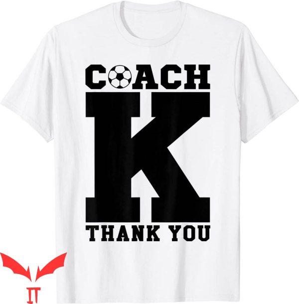 Coach K Funeral T-Shirt Funny Coaching Coach K Thank You