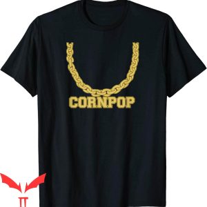 Corn Pop T-Shirt Joe Biden 2020 Election Corn Pop Gangsta