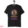 Crypto Is For Virgins T-Shirt Funny Design Tee Shirt