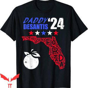 Daddy Desantis T-Shirt Make America Florida Cool Graphic Tee