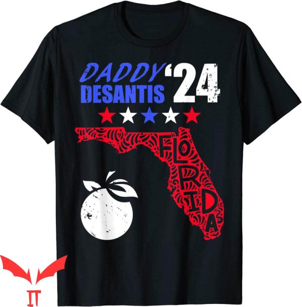 Daddy Desantis T-Shirt Make America Florida Cool Graphic Tee