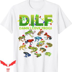 Damn I Love Frogs T-Shirt DILF Christmas Funny Animals Tee