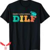 Damn I Love Frogs T-Shirt DILF Funny Saying Frog-Amphibian
