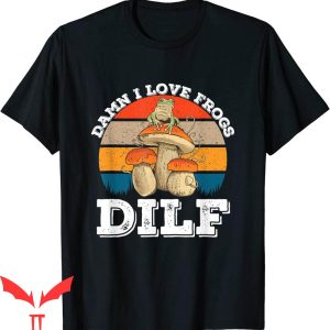 Damn I Love Frogs T-Shirt DILF Retro Frog Amphibian T-Shirt