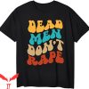 Dead Men Dont Rape T-Shirt Retro Vintage Aileen Wuornos