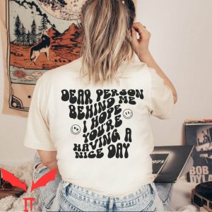 Dear Person Behind Me T-Shirt Words On Back Tee Shirt