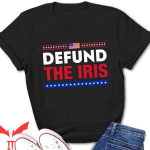 Defund The IRS T-Shirt Anti Government Tax Return Quote Tee