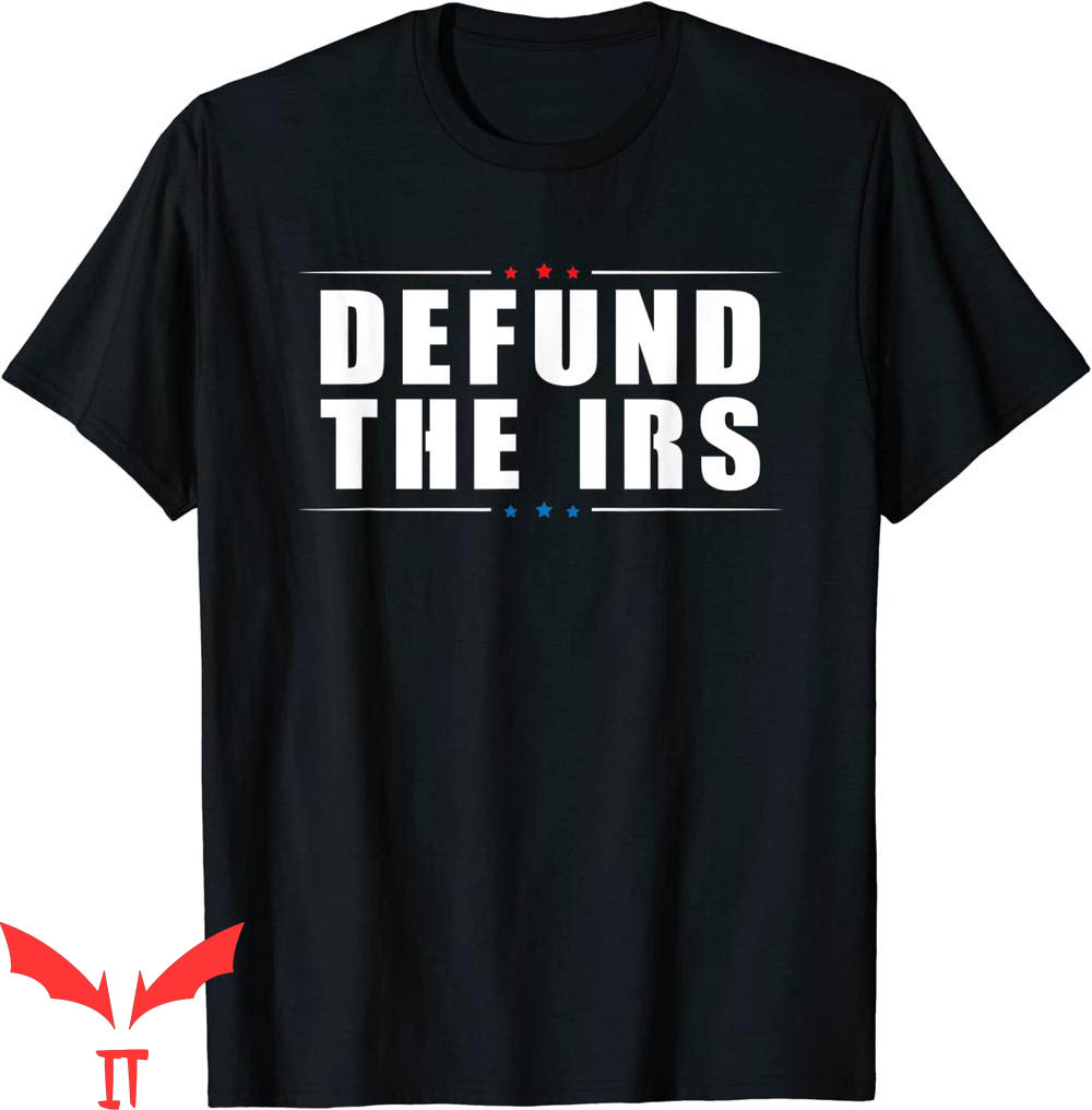 Defund The IRS T-Shirt Anti IRS Cool Design Graphic Tee