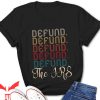 Defund The IRS T-Shirt Anti IRS Tax Return Funny Design Tee