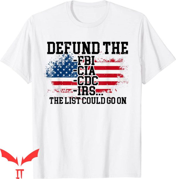 Defund The IRS T-Shirt Defund The FBI CIA CDC IRS Tee Shirt