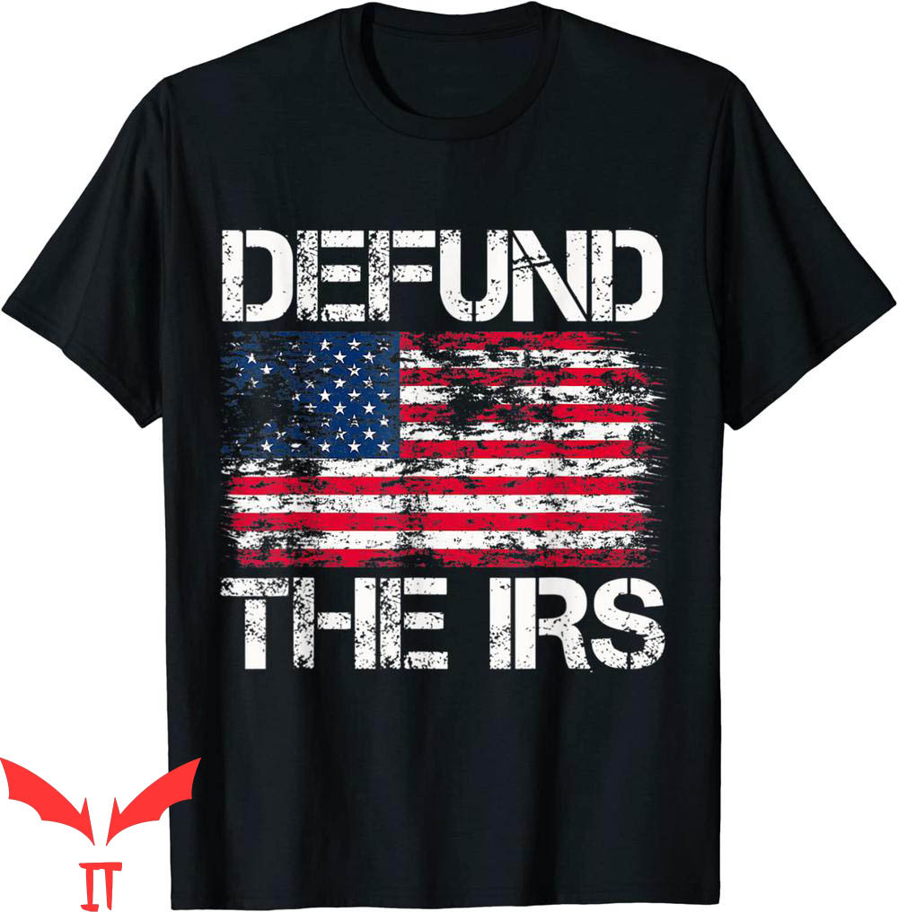 Defund The IRS T-Shirt Funny Humour Anti IRS Tee Shirt