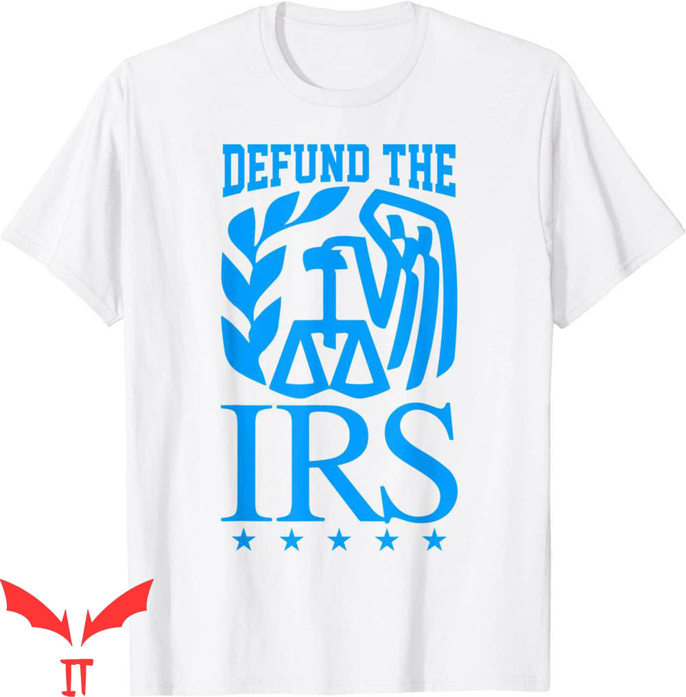 Defund The IRS T-Shirt IRS Funny Humour Anti Government Tax