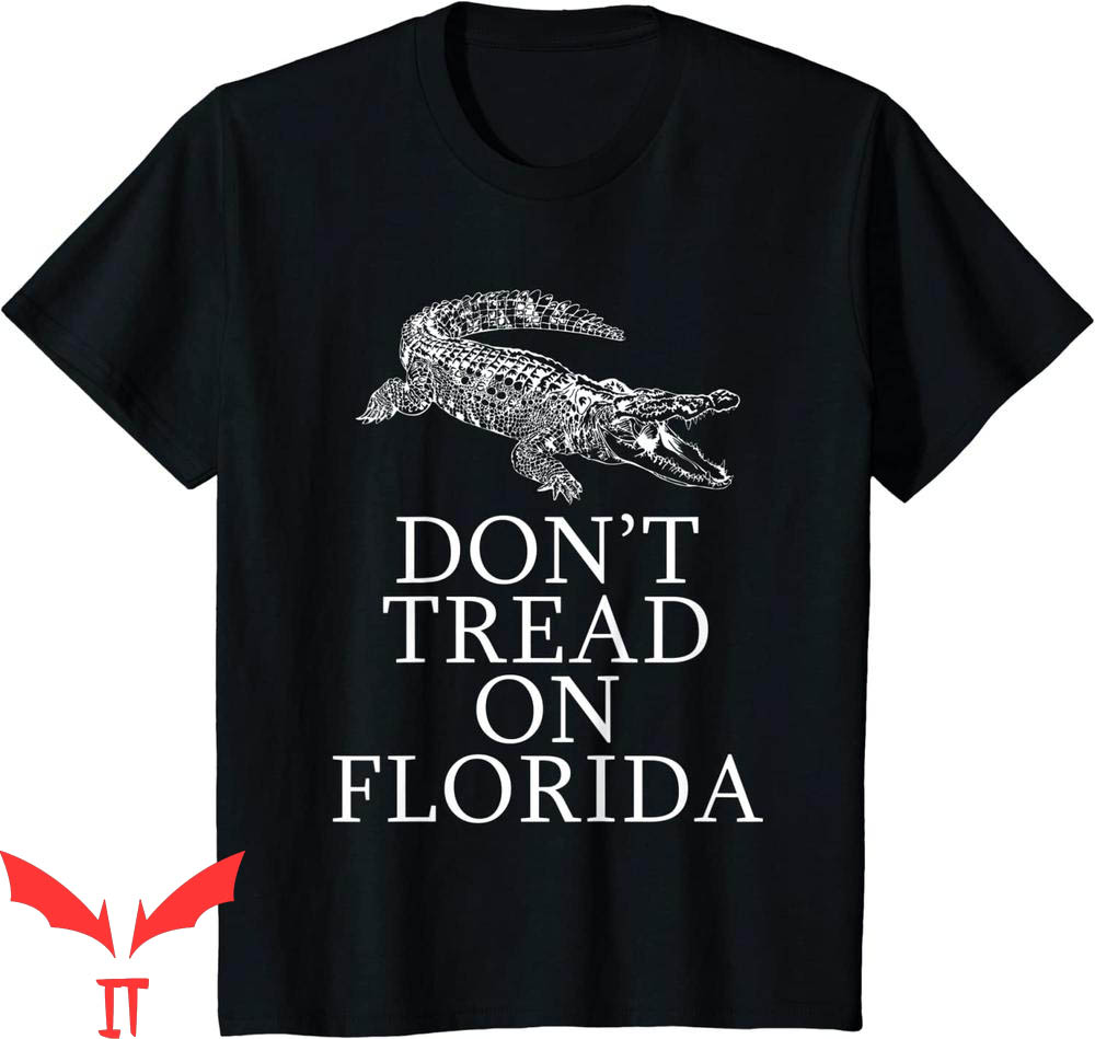 Dont Tread On Florida T-Shirt Alligator 2022 Funny DeSantis