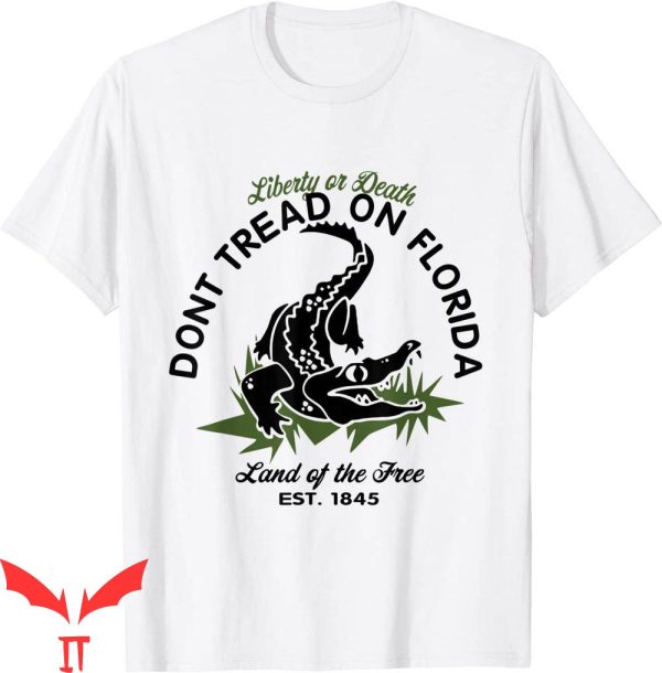 Dont Tread On Florida T-Shirt Alligator Governor Desantis