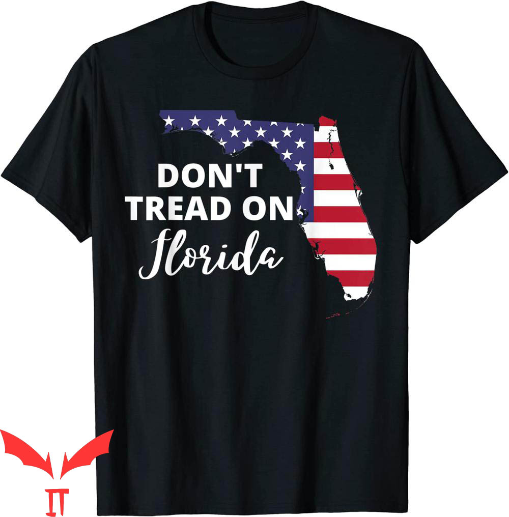 Dont Tread On Florida T-Shirt Cool Quote Graphic Tee Shirt