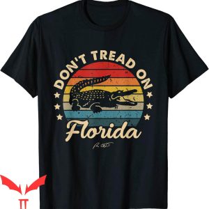 Dont Tread On Florida T-Shirt DeSantis 2022 Vintage T-Shirt