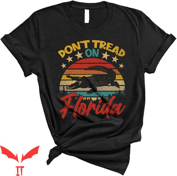 Dont Tread On Florida T-Shirt Vintage Retro Cool Alligator Tee