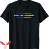 Fight Like Ukrainian T-Shirt
