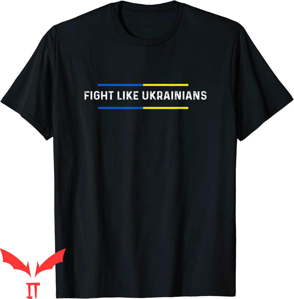 Fight Like Ukrainian T-Shirt