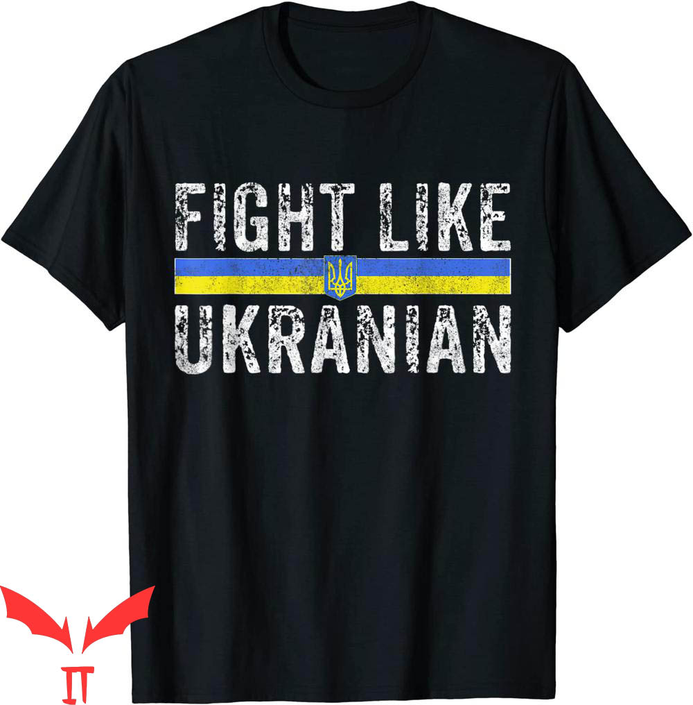 Fight Like Ukrainian T-Shirt Flag Colors Vintage Tee Shirt