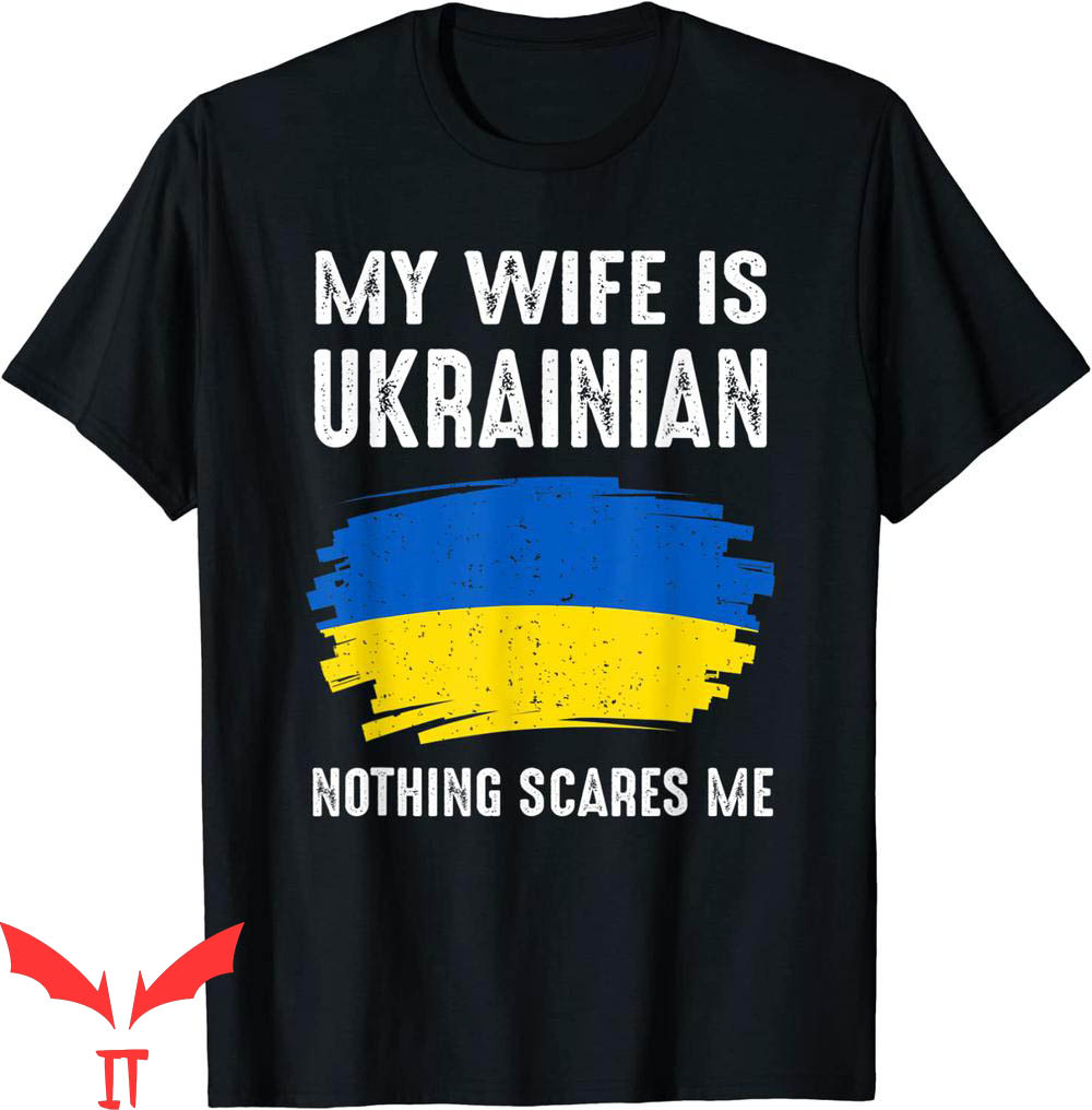Fight Like Ukrainian T-Shirt My Wife Is Ukrainian Tee Shirt