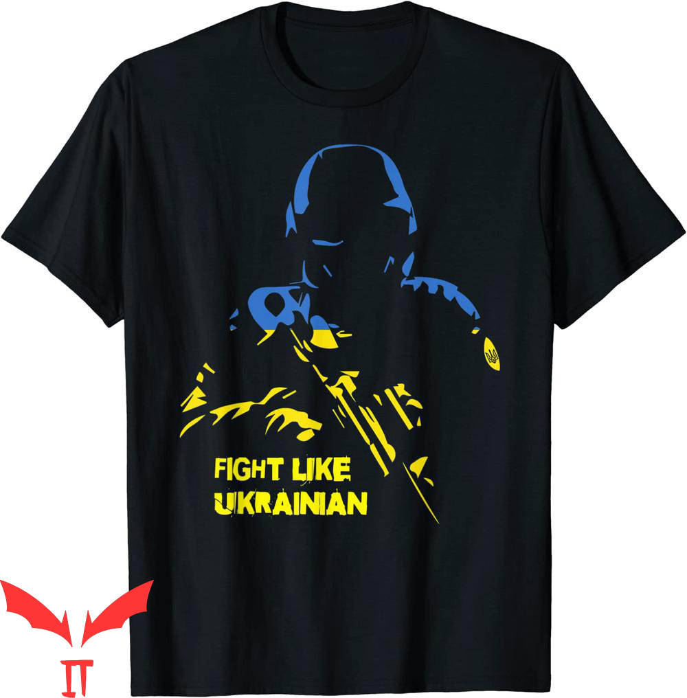 Fight Like Ukrainian T-Shirt Say No To War Graphic Tee Shirt