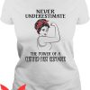 First Responder T-Shirt Never Underestimate Certified Tee