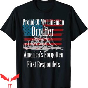First Responder T-Shirt Proud Of My Lineman Brother Tee