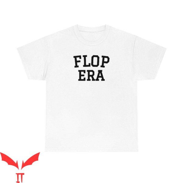Flop Era T-Shirt Classic Design Cool Aesthetic Shirt