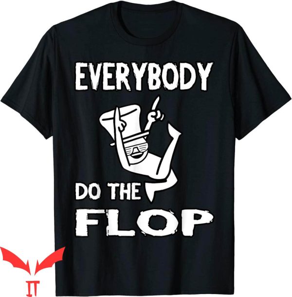 Flop Era T-Shirt Do the Flop Graphic Cool Design Tee Shirt