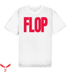Flop Era T-Shirt Flop Funny Meme Graphic Cool Design Shirt