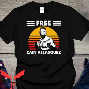 Free Cain Velasquez T-Shirt Empowerment Design Tee Shirt
