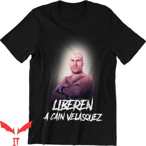 Free Cain Velasquez T-Shirt Liberen A Cain Velasquez Shirt