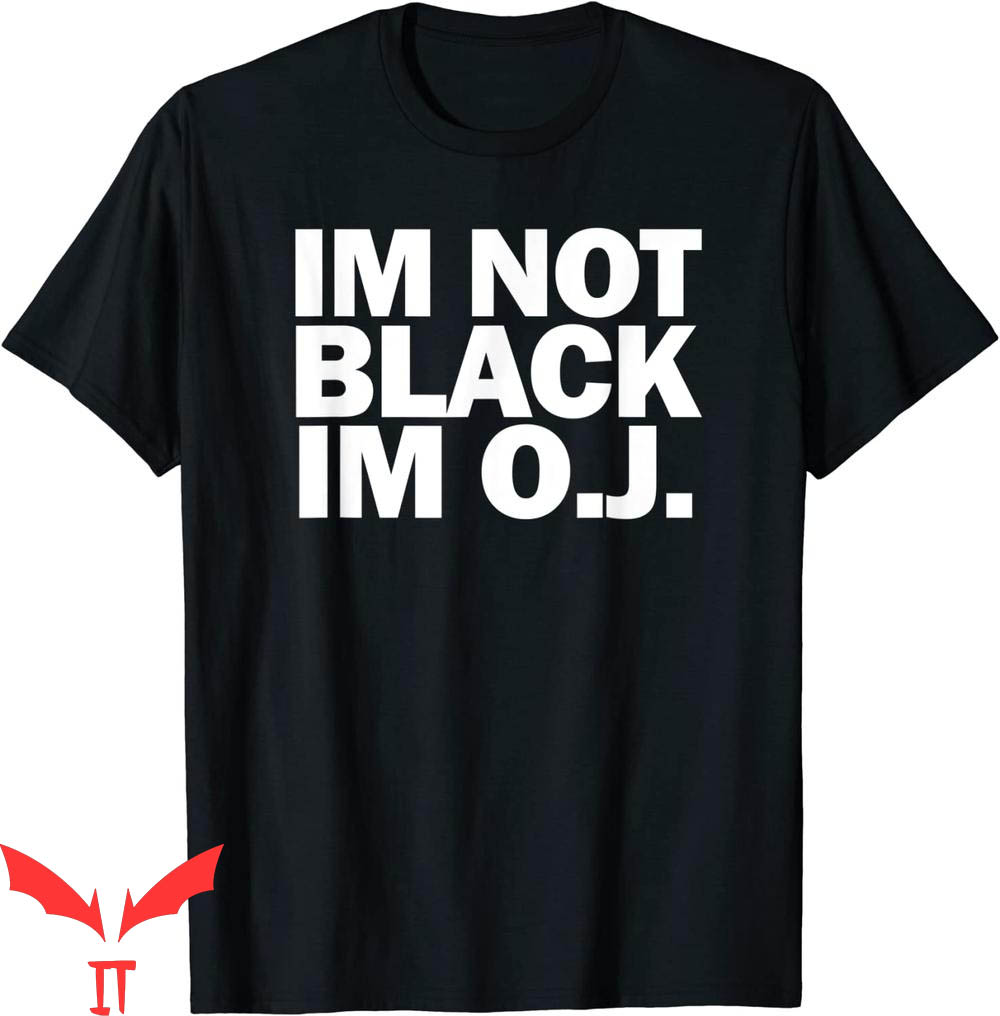 Free OJ T-Shirt I'm Not Black I'm O.J. Okay Funny Hip Hop