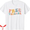 Free Thugger T-Shirt Meme Funny Hip Hop Viral Joke Music