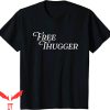 Free Thugger T-Shirt Viral Meme Funny Joke Urban Hip Hop