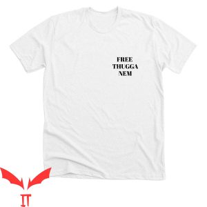 Free YSL T-Shirt Free Thugga Nem Quote Graphic Tee Shirt