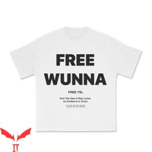 Free YSL T-Shirt Free Wuna Free YSL End Use Rap As Evidence