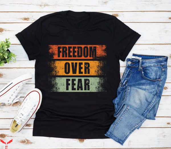 Freedom Over Fear T-Shirt Conservative Freedom Cool T-Shirt