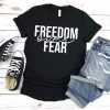 Freedom Over Fear T-Shirt Motivational American Veteran Tee