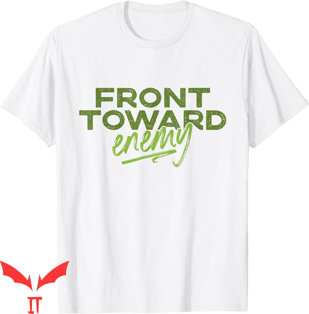 Front Towards Enemy T-Shirt Claymore Mine Funny Military