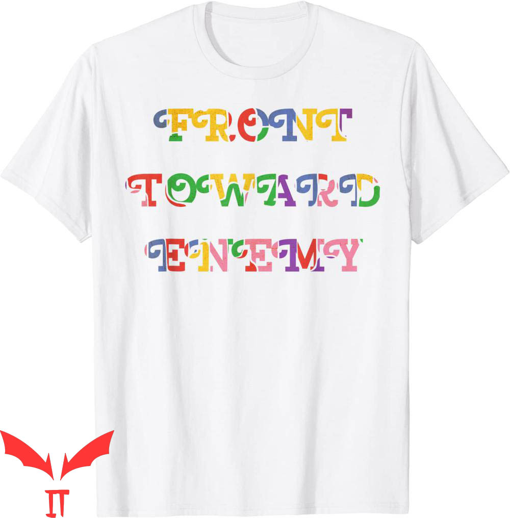 Front Towards Enemy T-Shirt Funny Colorful Rainbow Present