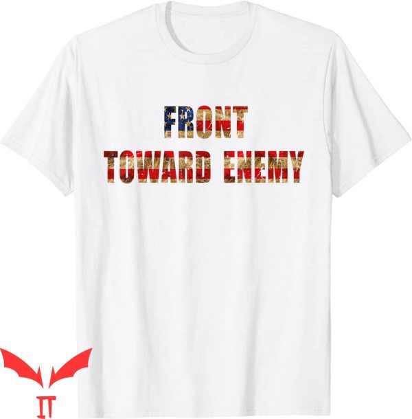 Front Towards Enemy T-Shirt Funny Military Tee Shirt