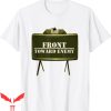 Front Towards Enemy T-Shirt Military Funny Design Tee Shirt