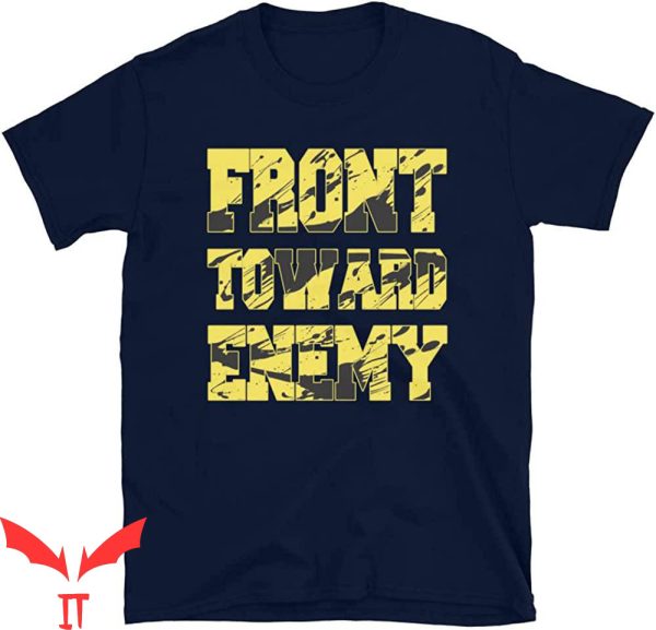 Front Towards Enemy T-Shirt Military Funny Quote Style Shirt